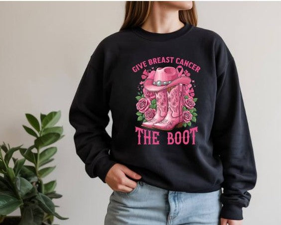 Give Breast Cancer the Boot TSHIRT OR SWEATSHIRT